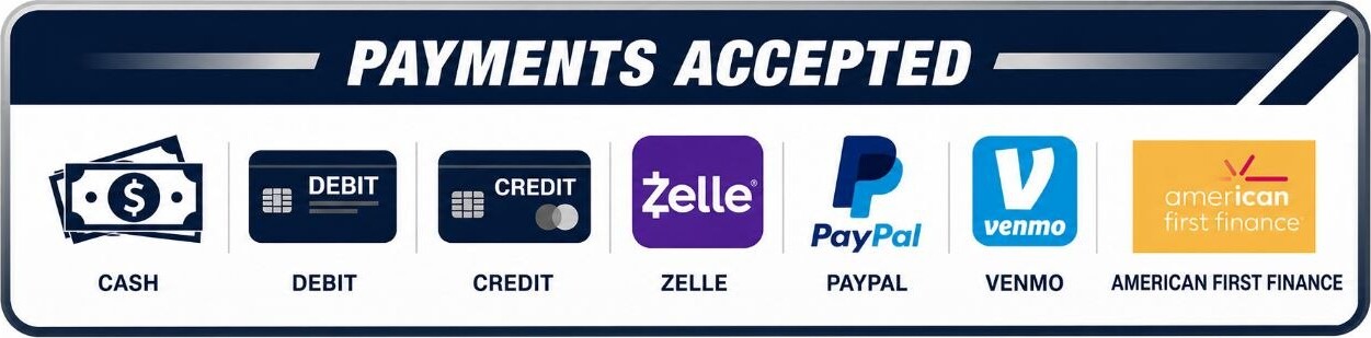Payments accepted: cash, debit, credit, Zelle, PayPal, Venmo, and American First Finance